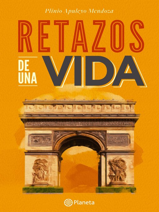 Title details for Retazos de una vida by Plinio Apuleyo Mendoza - Available
